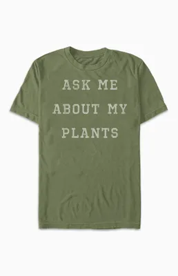 Ask Me About My Plants T-Shirt