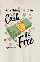 Girl Math Anything Paid Cash Is Free T-Shirt