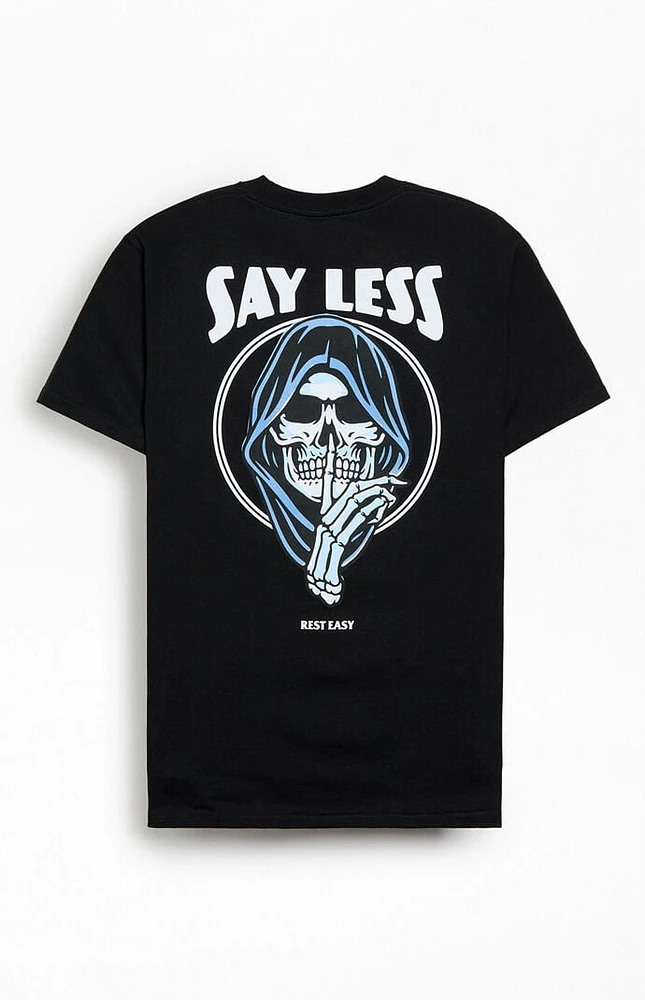 Rest Easy Say Less T-Shirt