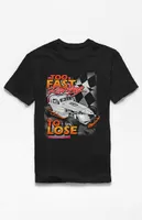 Too Fast To Lose T-Shirt