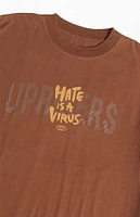 UPRISERS x Hate Is A Virus Original T-Shirt