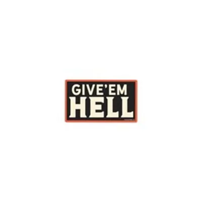 Give 'Em Hell Sticker