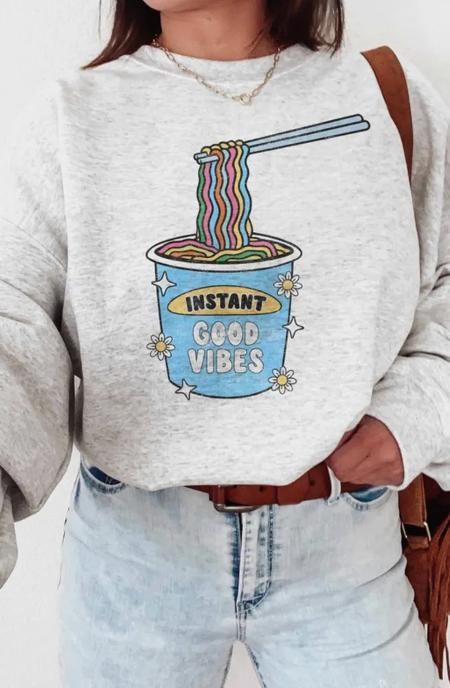 Instant Good Vibes Sweatshirt