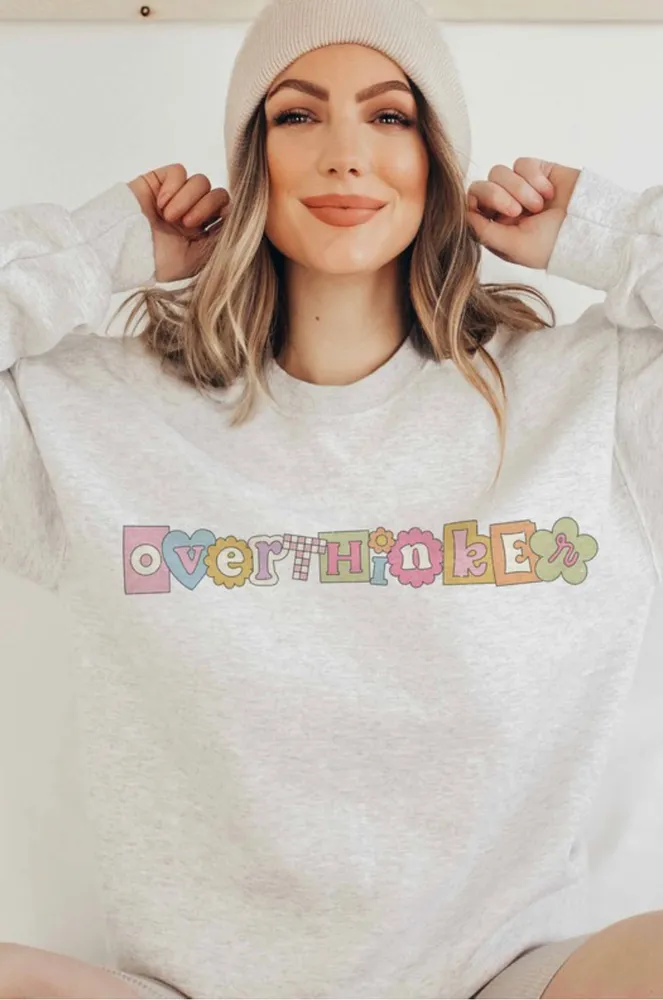 Overthinker Sweatshirt