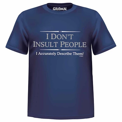 T-shirt I Don't Insult People