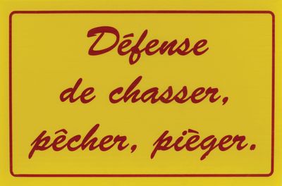 Affiche Défense de chasser, pêcher, pièger