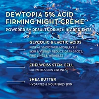 Dewtopia 5% AHA Firming Night Crème