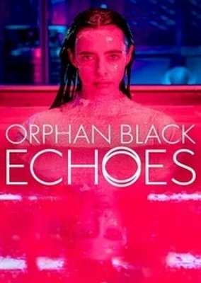 Orphan Black: Echoes - Season 1 / (Sgnl)