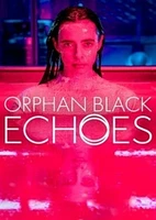 Orphan Black: Echoes - Season 1 / (Sgnl)