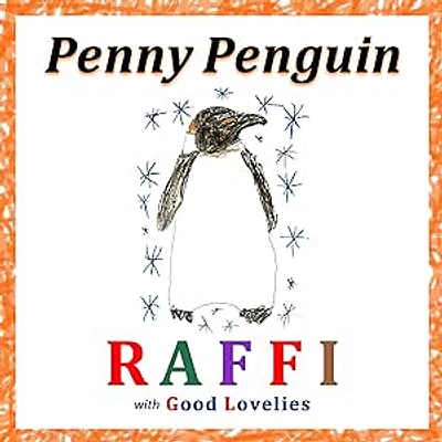 RAFFI WITH GOOD LOVELIES / PENNY PENGUIN