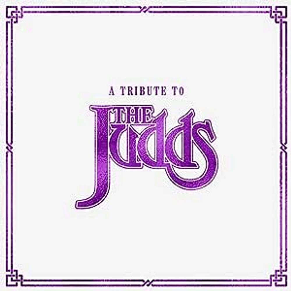 A Tribute To The Judds (Various Artists