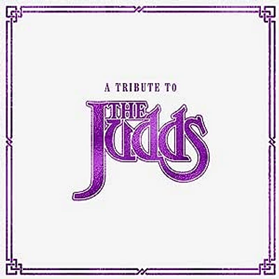 A Tribute To The Judds (Various Artists