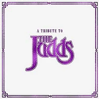 A Tribute To The Judds (Various Artists