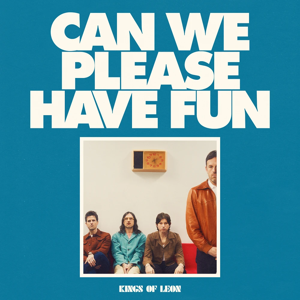 KINGS OF LEON / CAN WE PLEASE HAVE FUN