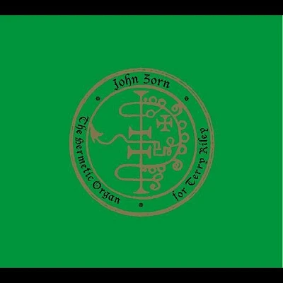 The Hermetic Organ Volume 11 - For Terry Riley