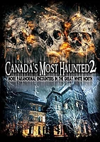 Canada's Most Haunted 2: More Paranormal