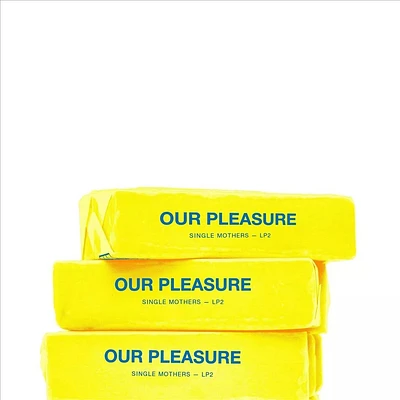 Single Mothers: Our Pleasure (LP)