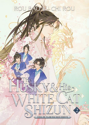The Husky and His White Cat Shizun: Erha He Ta De Bai Mao Shizun (Novel) Vol. 2 - English Edition