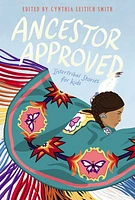 Ancestor Approved: Intertribal Stories for Kids - Édition anglaise