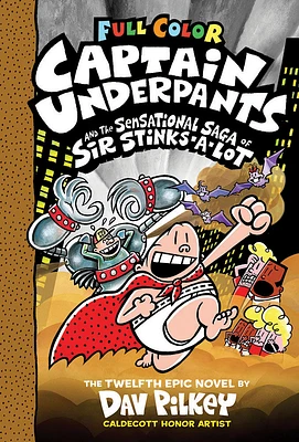Scholastic Canada - Captain Underpants Color Edition #12: Captain Underpants and the Sensational Saga of Sir Stinks-A-Lot - English Edition