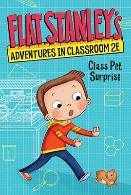 Flat Stanley's Adventures in Classroom 2E #1: Class Pet Surprise - English Edition