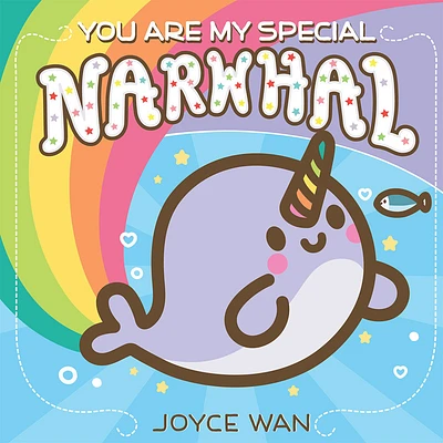 You Are My Special Narwhal - Édition anglaise