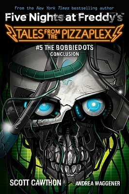 The Bobbiedots Conclusion: An AFK Book (Five Nights at Freddy's: Tales from the Pizzaplex #5) - English Edition