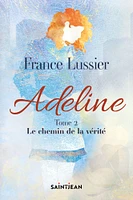 Adeline 02:  le chemin de la vérité - French Text