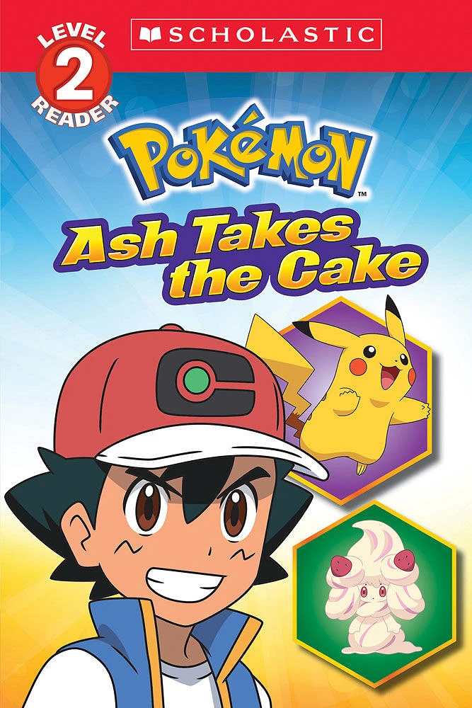 Ash Takes the Cake (Pokémon: Scholastic Reader, Level 2) - Édition anglaise