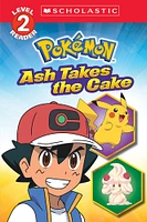 Ash Takes the Cake (Pokémon: Scholastic Reader, Level 2) - Édition anglaise