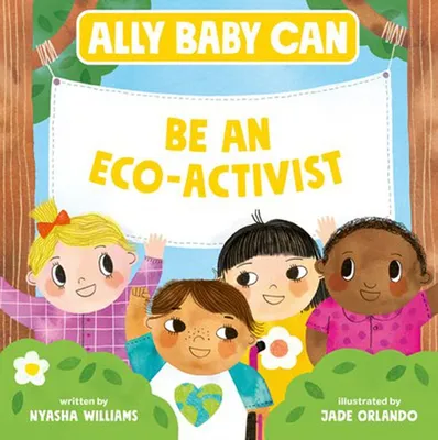 Ally Baby Can: Be an Eco-Activist - English Edition