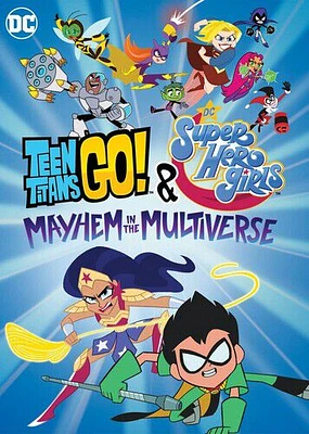 Teen Titans Go! and DC Super Hero Girls: Mayhem in the Multiverse