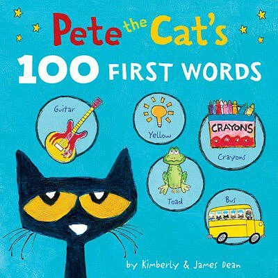 Pete the Cat’s 100 First Words Board Book - Édition anglaise