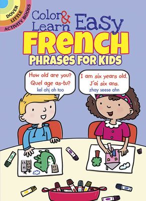 Color & Learn Easy French Phrases for Kids - English Edition