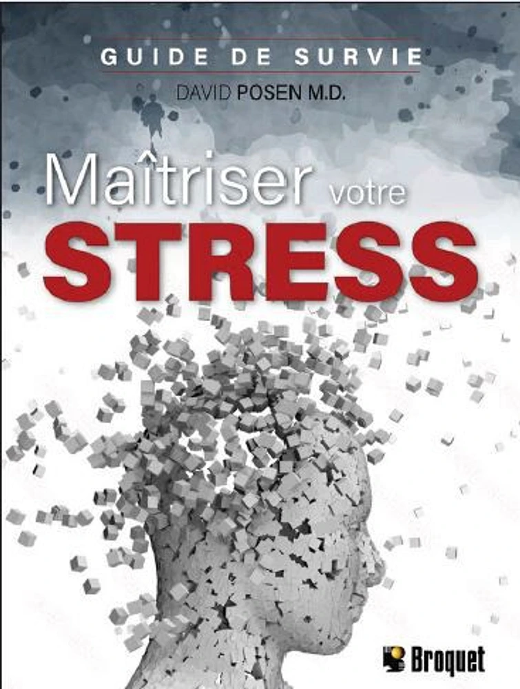 Maitriser votre stress: guide survie