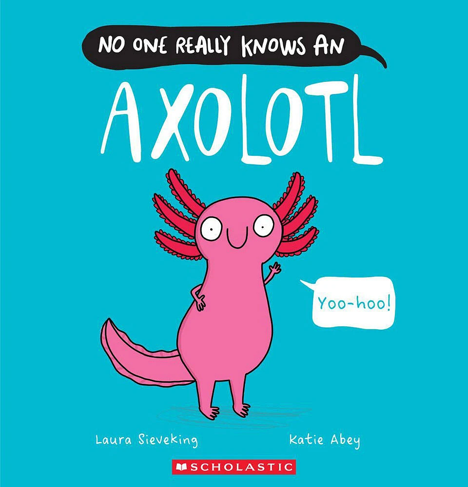 No One Really Knows an Axolotl - Édition anglaise