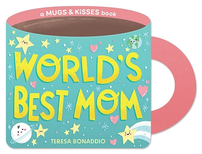 World's Best Mom (A Mugs & Kisses Mother's Day Shaped Board Book) - English Edition