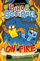 Bird and Squirrel #4: Bird and Squirrel On Fire - Édition anglaise