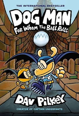 Dog Man #7: For Whom the Ball Rolls - English