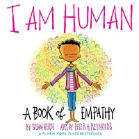 I Am Human: A Book Of Empathy