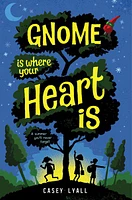 Gnome Is Where Your Heart Is - English Edition