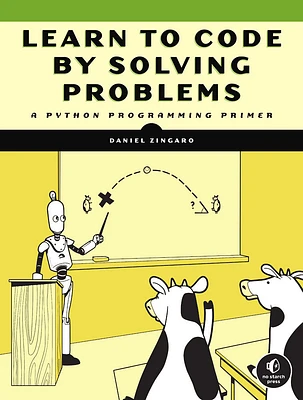 Learn to Code by Solving Problems - Édition anglaise
