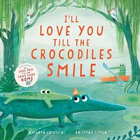 I'll Love You Till the Crocodiles Smile - Édition anglaise