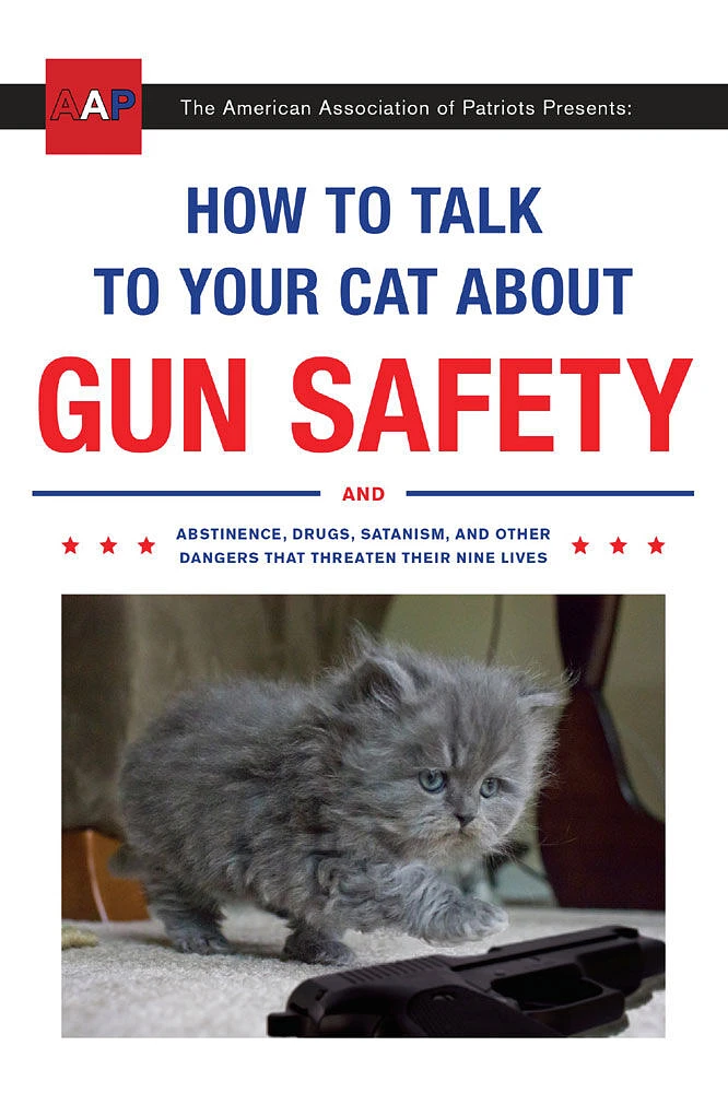 How to Talk to Your Cat About Gun Safety - Édition anglaise