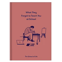 What They Forgot To Teach You At School - Édition anglaise