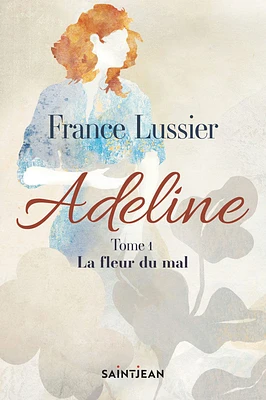 Adeline 01:  la fleur du mal - French Text