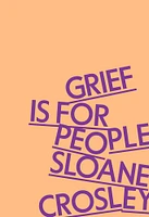 Grief Is for People - Édition anglaise