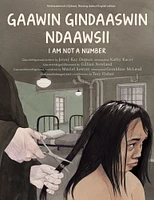 Gaawin Gindaaswin Ndaawsii / I Am Not a Number - English Edition