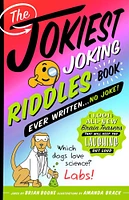 The Jokiest Joking Riddles Book Ever Written... No Joke! - English Edition