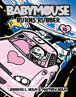 Babymouse #12: Burns Rubber - Édition anglaise